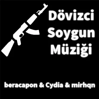 Dövizci Soygun Müziği by beracapon