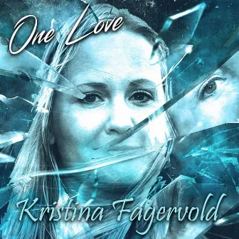 One Love by Kristina Fagervold