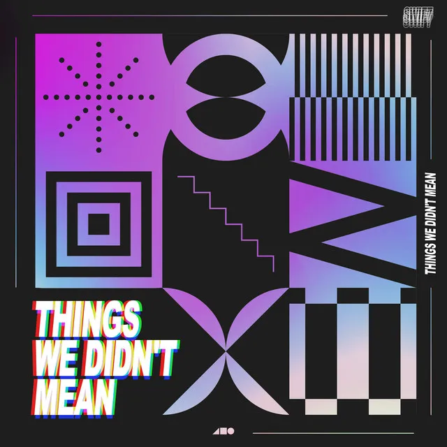 Things We Didn't Mean