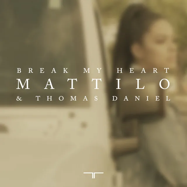 Break My Heart (feat. Thomas Daniel)