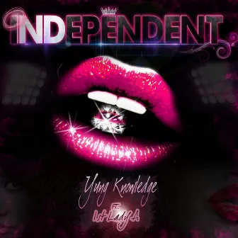 Independent by Yung Knowledge