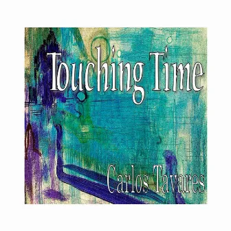 Touching Time by Carlos Tavares