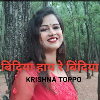 Bindiya Hai Re Bindiya by KRISHNA TOPPO