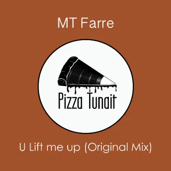 U Lift Me Up by MT Farre