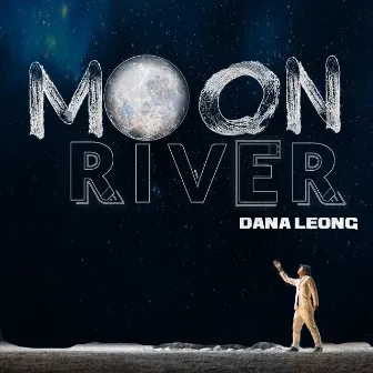 Moon River by Dana Leong