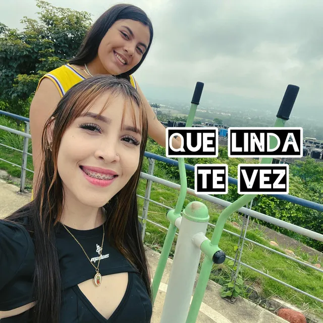 Que Linda Te Vez