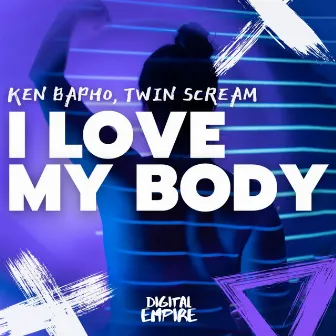 I Love My Body by Twin Scream