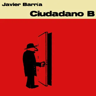 Ciudadano B by Javier Barría