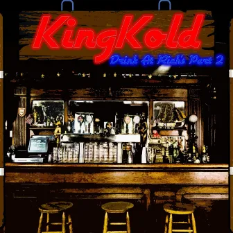 Drink at Rich's, Pt. 2 by King Kold