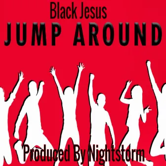 Jump Around by Black Jesus