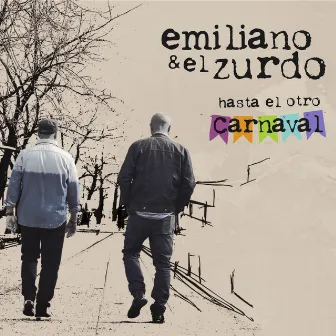 Hasta el Otro Carnaval by Emiliano Y El Zurdo