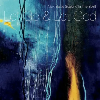 Let Go & Let God by Nick Battle