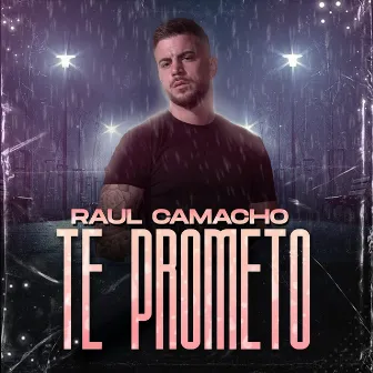 Te Prometo by Raul Camacho