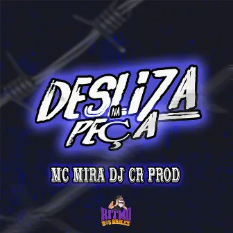 Desliza na Peça by Mc Mira