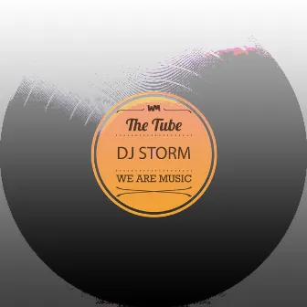 The Tube by DJ Storm