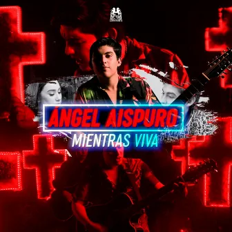 Mientras Viva by Ángel Aispuro