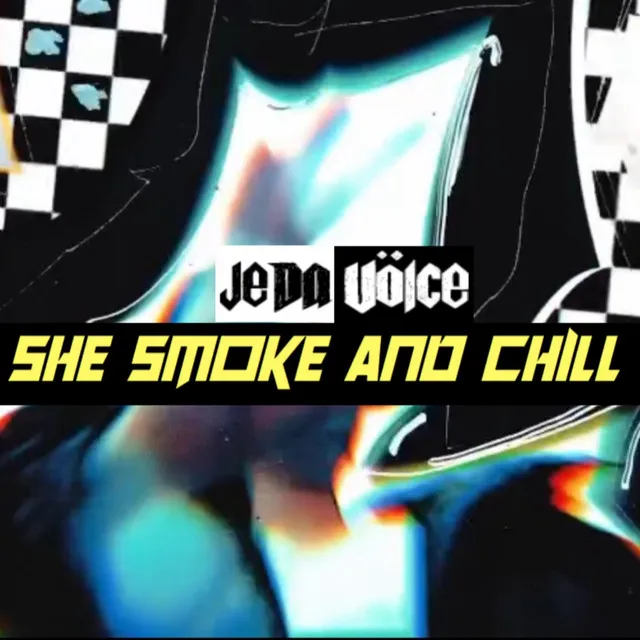 She Smoke And Chill