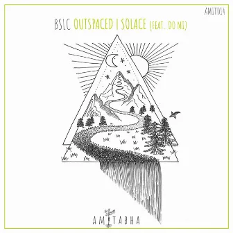 Outspaced I Solace by BSLC