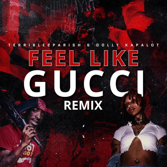 Feel Like Gucci - Remix