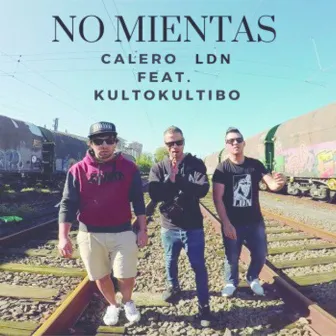 No Mientas by Calero LDN