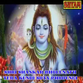 Shri Shankar Bholenath Tera Kundi Sota Phodungi by Nisha Sharma