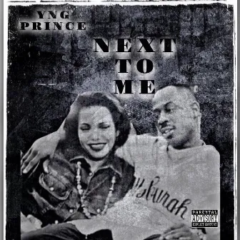 Next To Me by Yng Prince