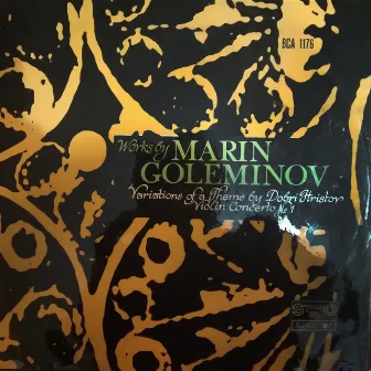 Marin Goleminov: Variations on a Theme by Dobri Hristov; Concerto for Violin and Orchestra No. 1 by 