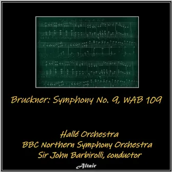 Bruckner: Symphony NO. 9, Wab 109 by BBC Northern Symphony Orchestra