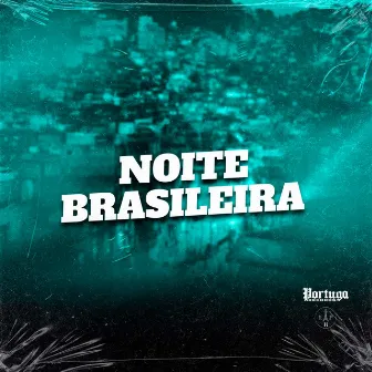 NOITE BRASILEIRA by MC PEPE