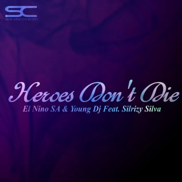 Heroes Don't Die - Original Mix