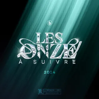 Les 11 A Suivre 2024 by Booska-P