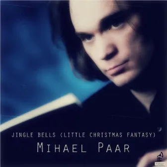 Jingle Bells (Little Christmas Fantasy) by Mihael Paar