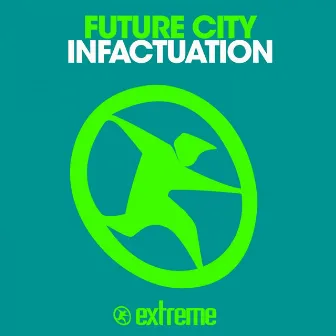 Infactuation (Radio Mix) by Future City