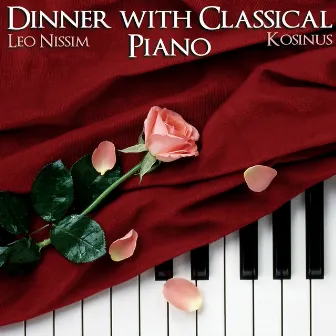 Dinner With Classical Piano by Leo Nissim