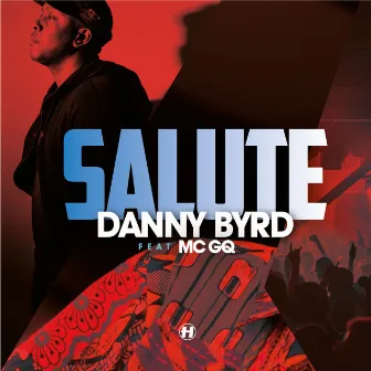 Salute by Danny Byrd