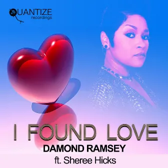 I Found Love (Original Radio Edit) by Damond Ramsey