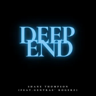 Deep End by Shane Thompson