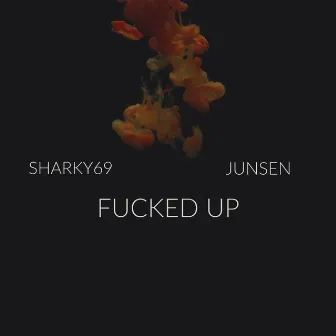 Fucked up by Junsen