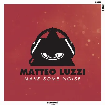 Make Some Noise by Matteo Luzzi