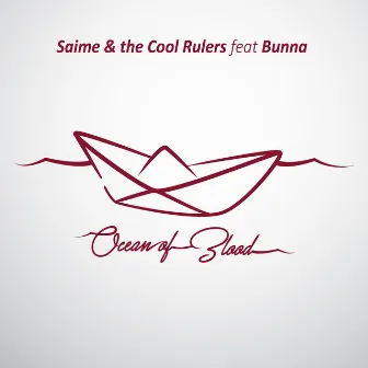 Ocean Of Blood by Saime & The Cool Rulers