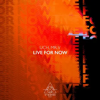 Live For Now by Uch