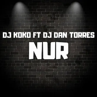 NUR by Dj Koko