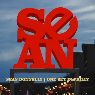 One Set in Philly by Sean Donnelly