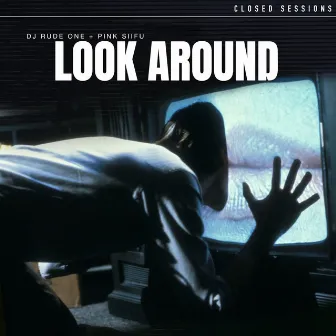 Look Around by DJ Rude One