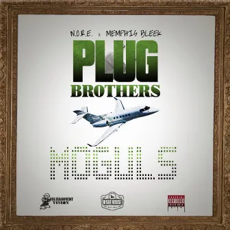 Plug Brothers: Moguls by Memphis Bleek