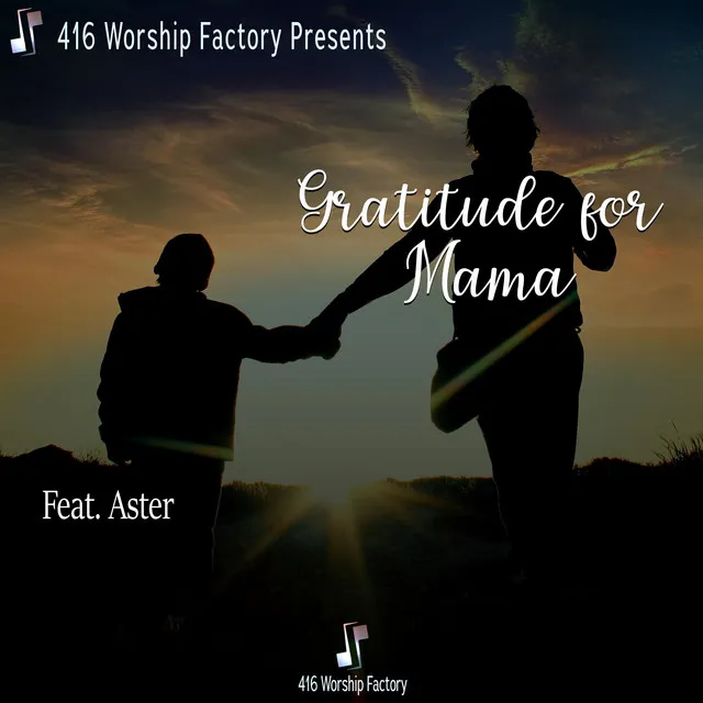 Gratitude for Mama