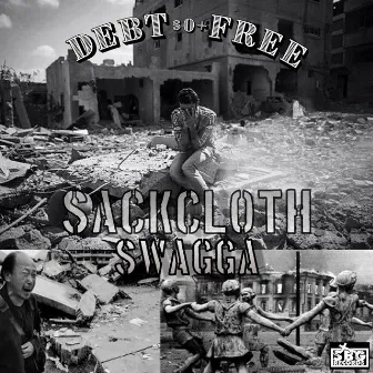 Sackcloth Swagga by Debt Free