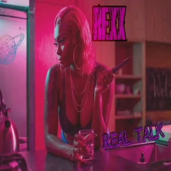 Real Talk by Rexx