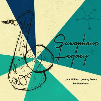 Saxophone Legacy by Jeremy Brown