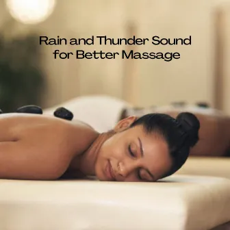 Rain and Thunder Sound for Better Massage by One Hour Massage